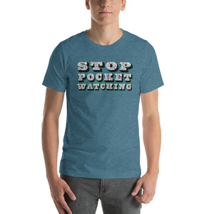 MiKEL Stop Pocket Watching Unisex T-Shirt