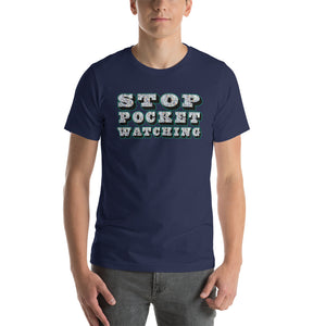 MiKEL Stop Pocket Watching Unisex T-Shirt